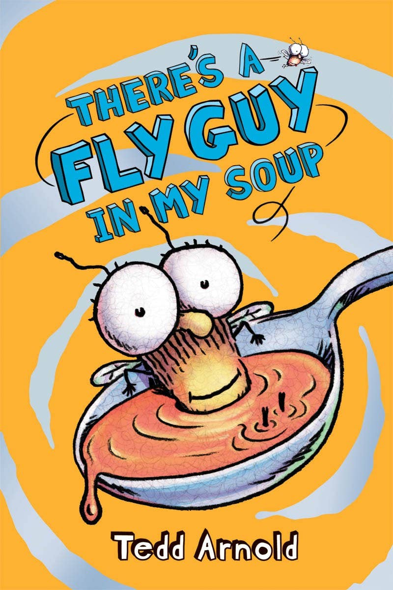 Fly Guy #12: There's A Fly Guy In My Soup